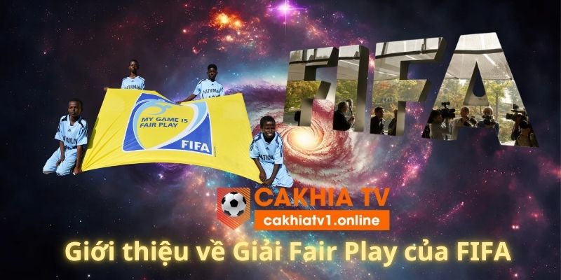 Giới thiệu về Giải Fair Play của FIFA